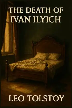 the death of ivan ilyich 1886 classic by leo tolstoy 1st edition leo tolstoy ,aylmer maude ,louise maude ,s r