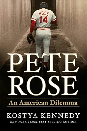 pete rose an american dilemma 1st edition kostya kennedy 1618930966, 978-1618930965