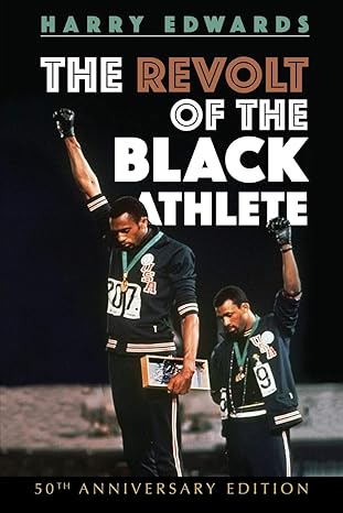 the revolt of the black athlete 50th 1st edition harry edwards 0252084063, 978-0252084065