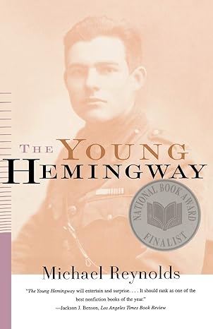 the young hemingway 1st edition michael reynolds 0393317765, 978-0393317763