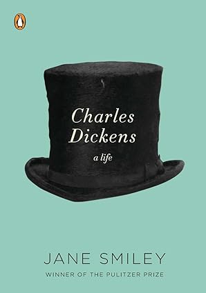 charles dickens a life 1st edition jane smiley 0143119923, 978-0143119920