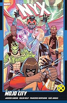 nyx vol 2 mojo city 1st edition collin kelly ,jackson lanzing ,michael shelfer ,marvel various ,sara pichelli