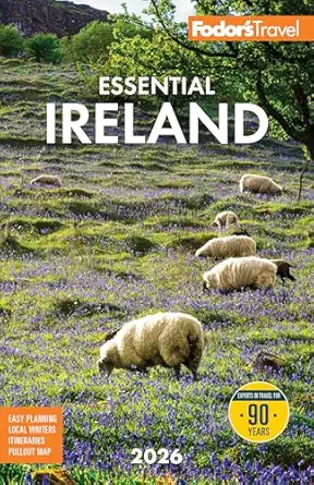 fodors essential ireland 2026 with belfast and northern ireland 1st edition fodora s travel guides