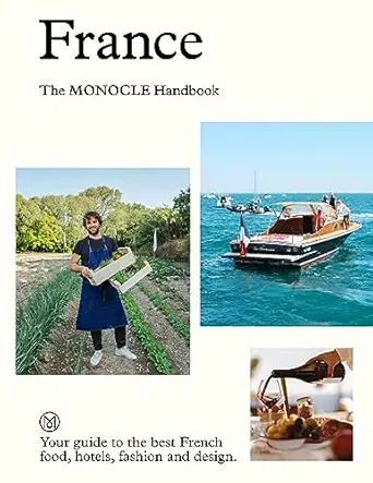 france the monocle handbook 1st edition monocle ,tyler bra la c ,andrew tuck ,molly price ,amy van den berg