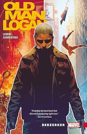 old man logan 1 berzerker 1st edition jeff lemire ,andrea sorrentino 078519620x, 978-0785196204