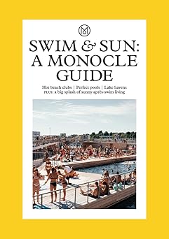 swim and sun a monocle guide hot beach clubs perfect pools lake havens 1st edition monocle ,tyler bra la c