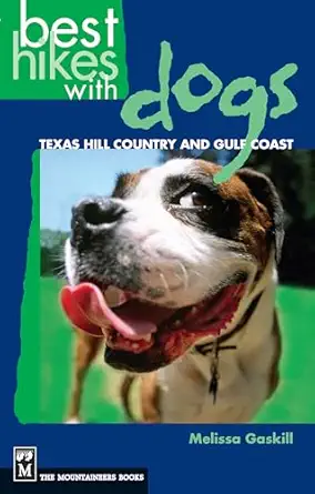 best hikes with dogs texas hill country and coast 1st edition melissa gaskill 1594850402, 978-1594850400