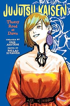 jujutsu kaisen thorny road at dawn 1st edition gege akutami ,ballad kitaguni 1974732568, 978-1974732562