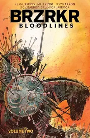 brzrkr bloodlines vol 2 1st edition keanu reeves ,matt kindt ,mattson tomlin ,steve skroce ,ron garney