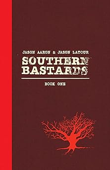 southern bastards book one 1st edition jason aaron ,jason latour 1632154447, 978-1632154446