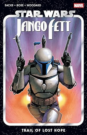 star wars jango fett trail of lost hope 1st edition ethan sacks ,luke ross ,leinil yu 1302958674,