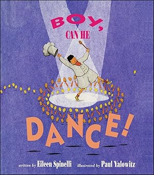 boy can he dance 1st edition eileen spinelli 1442474416, 978-1442474413