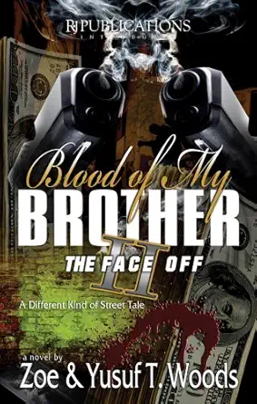 blood of my brother ii the face off 1st edition zoe woods ,yusuf woods 0978637372, 978-0978637378