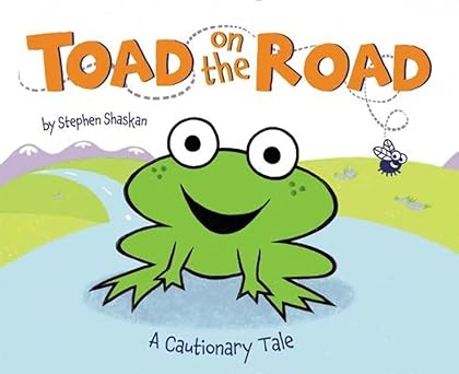 toad on the road a cautionary tale 1st edition stephen shaskan 0062393472, 978-0062393470