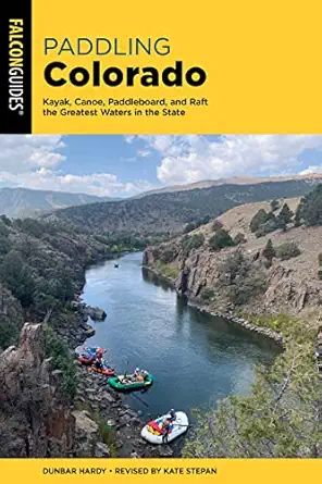 paddling colorado 1st edition dunbar hardy ,kate stepan 1493069349, 978-1493069347