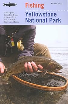 fishing yellowstone national park 1st edition richard parks 1599211424, 978-1599211428