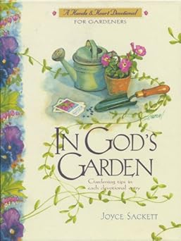 in gods garden a devotional for gardeners 1st edition joyce wilhelmina sackett 0842358471, 978-0842358477