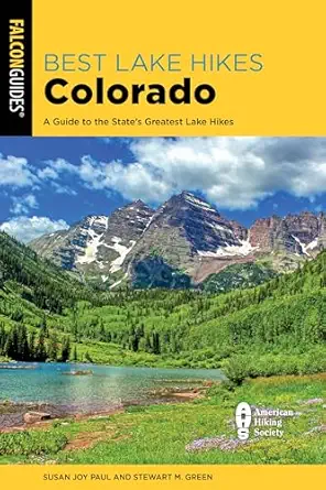 best lake hikes colorado a guide to the states greatest lake hikes 1st edition susan joy paul ,stewart m