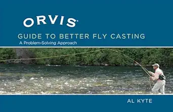 orvis guide to better fly casting a problem solving approach 1st edition al kyte 1592288707, 978-1592288700