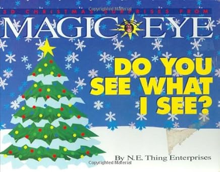 do you see what i see 3d christmas surprises from magic eye 1st edition n e thing enterprises staff