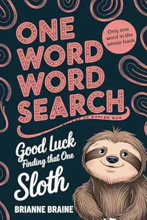 one word word search good luck finding that sloth only one word in the whole book nearly impossible word