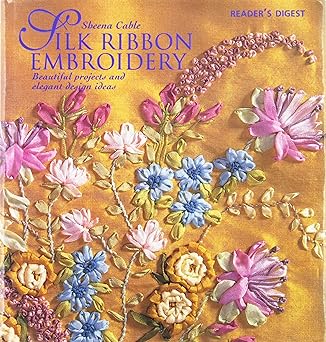 silk ribbon embroidery 1st edition sheena cable 089577934x, 978-0895779342