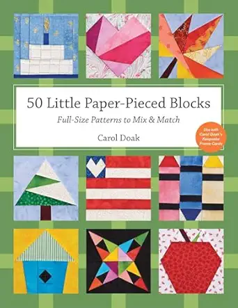 50 little paper pieced blocks full size patterns to mix and match 1st edition carol doak 1607055317,