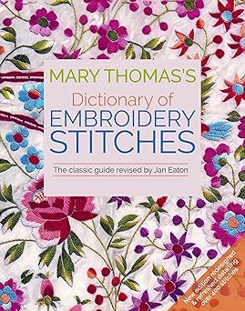 mary thomass dictionary of embroidery stitches the classic guide 1st edition jan eaton 1570769214,