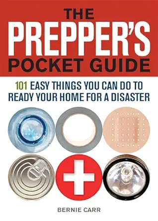 the preppers pocket guide 101 easy things you can do to ready your home for a disaster 1st edition bernie
