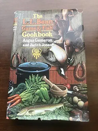 the l l bean game and fish cookbook 1st edition judith b jones ,angus cameron ,bill elliott 0394511913,