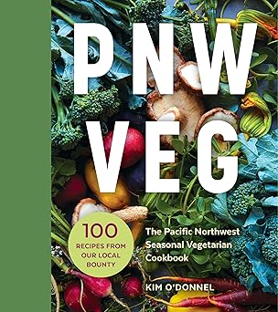 pnw veg the pacific northwest seasonal vegetarian cookbook 1st edition kim o\\\\\\\'donnel 1632170531,