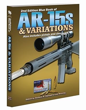 blue book of ar 15s and variations 1st edition zachary r fjestad ,lisa beuning 1947314440, 978-1947314443