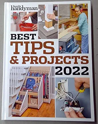 family handyman best tips and projects 2022 1st edition family handyman 1621457974, 978-1621457978