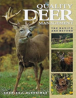 quality deer management the basics and beyond 1st edition charles j alsheimer 0873493354, 978-0873493352