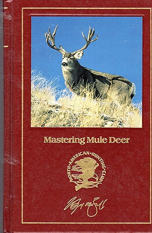 mastering mule deer 1st edition wayne van zwoll ,profusely illustrated 0914697161, 978-0914697169