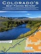 colorados best fishing waters detailed maps for anglers of over 70 of the best waters 1st edition wilderness