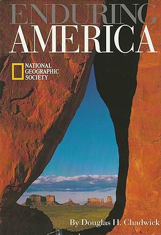 enduring america 1st edition douglas h chadwick 0792227336, 978-0792227335