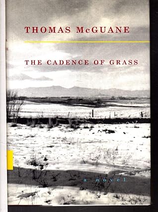 the cadence of grass 1st edition thomas mcguane 0679446745, 978-0679446743