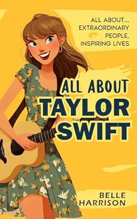 all about taylor swift 1st edition belle harrison ,clayton crooks 1967211159, 978-1967211159