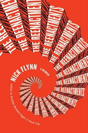 the reenactments a memoir 1st edition nick flynn 0393344355, 978-0393344356