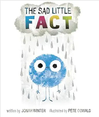 the sad little fact 1st edition jonah winter ,pete oswald 0525581790, 978-0525581796