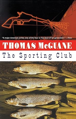 the sporting club 1st edition thomas mcguane 0679752900, 978-0679752905