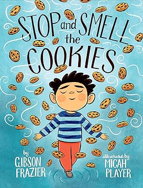 stop and smell the cookies 1st edition gibson frazier ,micah player 0525517146, 978-0525517146