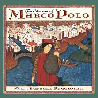 the adventures of marco polo 1st edition russell freedman ,linas alsenas ,bagram ibatoulline 043952394x,