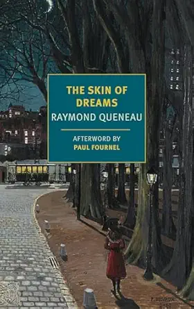 the skin of dreams 1st edition raymond queneau ,chris clarke ,paul fournel 1681377705, 978-1681377704