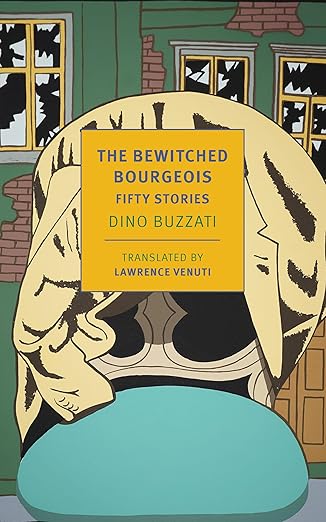 the bewitched bourgeois fifty stories 1st edition dino buzzati ,lawrence venuti 1681378671, 978-1681378671