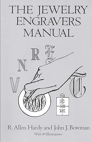 the jewelry engravers manual 1st edition r allen hardy ,john j bowman 048628154x, 978-0486281544