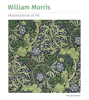 william morris masterpieces of art 1st edition michael robinson 1804173363, 978-1804173367
