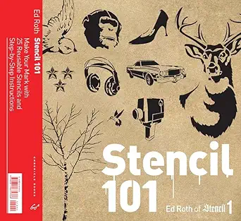 stencil 101 make your mark with 25 reusable stencils and step by step instructions 1st edition ed roth