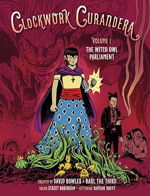 the witch owl parliament 1st edition david bowles ,raa l the third ,stacey robinson ,damian duffy 1620145928,